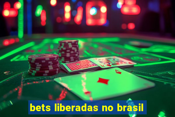 bets liberadas no brasil